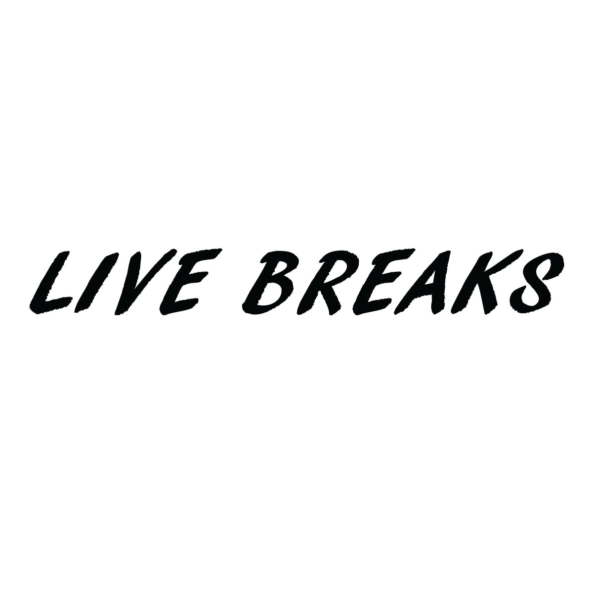 LIVE BREAKS – Kraken Wax LLC